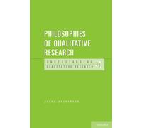 Philosophies of Qualitative Research – Understanding Qualitative Research – Oxford University Press