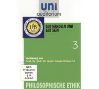 Philosophische Ethik, Teil 3 - Gut handeln und gut sein (Reihe: uni auditorium) mit Prof. Friedo Ricken [DVD]