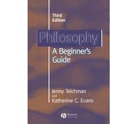 Philosophy - A Beginner's Guide