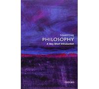 Philosophy: A Very Short Introduction: A Very Short Introduction (Very Short Introductions 2nd Revised edition)