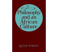 Philosophy and an African Culture. Wiredu 9780521296472 Fast Free Shipping<|