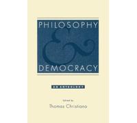 Thomas Christiano – Philosophy and Democracy – An Anthology