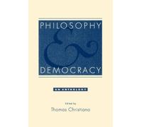 Thomas Christiano – Philosophy and Democracy – An Anthology
