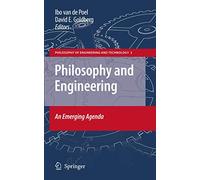 Philosophy and Engineering: An Emerging Agenda: 2 (Philosophy of Engineering and Technology, 2)
