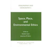 Philosophy and Geography I: Space, Place, and Environmental Ethics