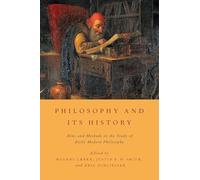 Philosophy and Its History - Paperback NEW Mogens Laerke 2013-07-05