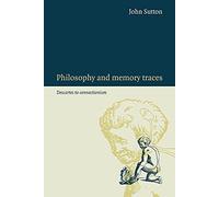 Philosophy and Memory Traces: Descartes to Connectionism