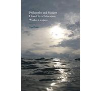 Philosophy and Modern Liberal Arts Education: Freedom is to Learn