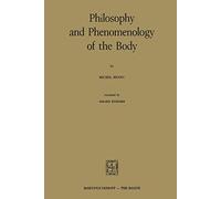 Philosophy and Phenomenology of the Body