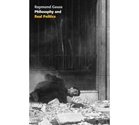 Philosophy and Real Politics – Princeton University Press