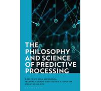 Philosophy and Science of Predictive Processing, The