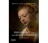 Philosophy and the Human Condition: An Anthology