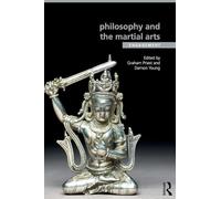 Philosophy and the Martial Arts: Engagement (Ethics and Sport) – Routledge