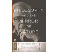 Philosophy and the Mirror of Nature: Thirtieth-Anniversary Edition: 30 (Princeton Classics)