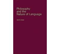 Philosophy and the Nature of Language (Longman Linguistics Library, No. 14)