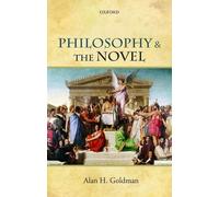 Philosophy and the Novel - Paperback NEW Alan H. Goldman 24 Mar. 2016