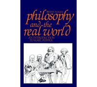 Philosophy and the Real World: An Introduction to Karl Popper by Magee, Bryan (June 19, 1985) Paperback