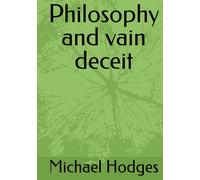 Philosophy and vain deceit