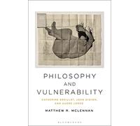 Philosophy and Vulnerability: Catherine Breillat, Joan Didion, and Audre Lorde