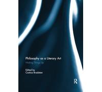 Philosophy as a Literary Art: Making Things Up