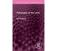 Philosophy at the Limit (Routledge Revivals)