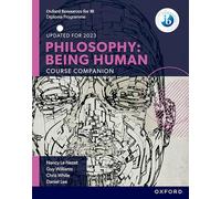 Oxford IB Diploma Programme: Philosophy: Being Human Course Companion