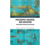 Philosophy, Dialogue, and Education: Nine Modern European Philosophers – Routledge