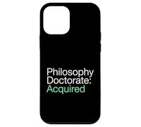 Philosophy Doctorate Acquired PhD Graduate Case for iPhone 12 mini