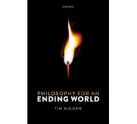 Philosophy for an Ending World