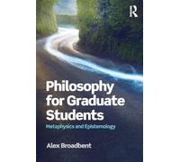 Philosophy for Graduate Students: Metaphysics and Epistemology