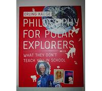 Philosophy for Polar Explorers