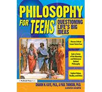 Philosophy for Teens: Questioning Life's Big Ideas (Grades 7-12): 0