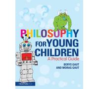 Philosophy for Young Children : A Practical Guide
