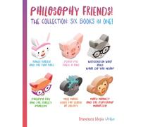 Philosophy Friends! The Collection: Six Books in One!