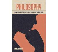 Philosophy: From the Ancient Greeks to Great Thinkers of Modern Times: 2 (Arcturus Fundamentals)