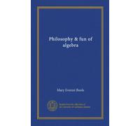Philosophy & fun of algebra