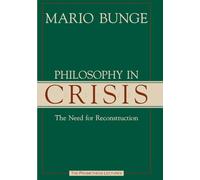 Philosophy in Crisis: The Need for Reconstruction (Prometheus Lecture Series)