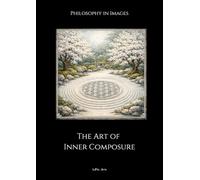 Philosophy in Images: The Art of Inner Composure (Philosophie in Bildern)
