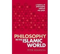 Philosophy in the Islamic World: A history of philosophy without any gaps, Volume 3