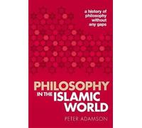 Philosophy in the Islamic World: A history of philosophy without any gaps, Volume 3