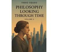 Philosophy looking through time: Volume 2