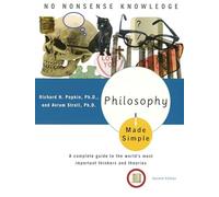 Philosophy Made Simple: A Complete Guide to the World's Most Important Thinkers and Theories