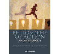 Philosophy of Action: An Anthology (Blackwell Philosophy Anthologies)