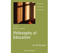 Philosophy of Education: An Anthology: 27 (Wiley Philosophy Anthologies)