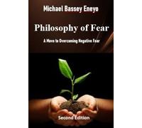 Philosophy of Fear: A Move to Overcoming Negative Fear