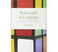 Philosophy of Language - The Classics Explained