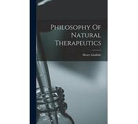 Philosophy Of Natural Therapeutics