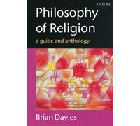 Philosophy of Religion : A Guide and Anthology
