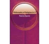 Philosophy of Religion A-Z (Philosophy A-Z)