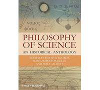 Philosophy of Science: An Historical Anthology: 30 (Wiley Philosophy Anthologies)